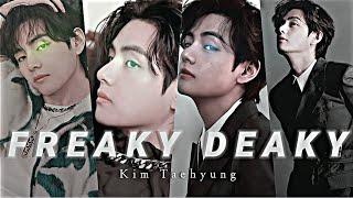 FREAKY DEAKY - TAEHYUNG EDIT  •FMV•