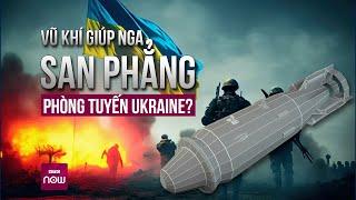 Vũ khí mới có sức tàn phá khủng khiếp của Nga có thể san phẳng phòng tuyến của Ukraine?  VTC Now