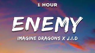 1 Hour Imagine Dragons x JID - Enemy Lyrics