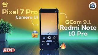 Redmi Note 10 Pro  GCam 9.1 BSG  Pixel 7 Pro Camera Ui