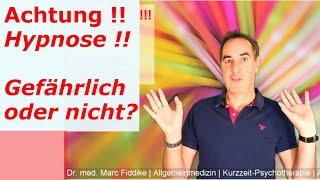 Mysterium HYPNOSE - Sie ist tatsächlich gefährlich - weil sie Dein Leben ändert - Dr. Marc Fiddike