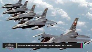 US House To Block Sale Of F-16 Fighter Jets To Pakistan