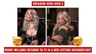 Wendy Williams RETURNS To TV In A New SHOCKING Lifetime Documentary #wendy #wendywilliams #bravotv