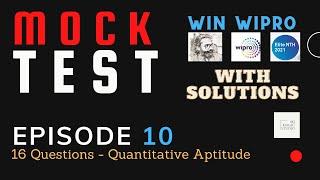 Wipro Elite NTH 2021 - Episode 10 - MOCK TEST - Quantitative Ability with Solutions MUST DO