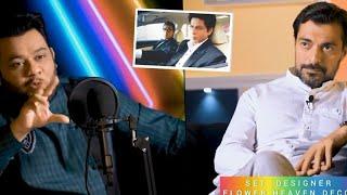 Shahrukh Khan or Alyy khan na sath Jharu Lagaya  Set Designer Flower Heaven DecorNadir Ali Podcast