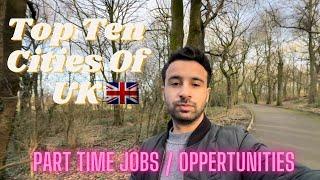 Top 10 Cities of UK for Living & part time  jobs International Students work visa.