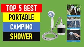 Top 5 Best Portable Camping Shower in 2024