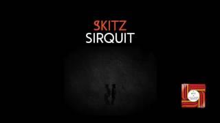 Skitz - Sirquit