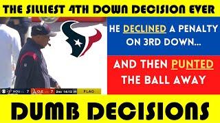 Dumb Decisions The SILLIEST 4th Down Decision EVER  David Culley  Texans @ Browns 2021