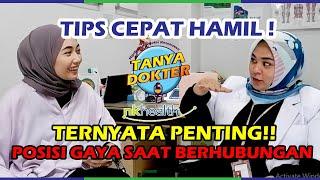 TIPS SUPAYA CEPAT HAMIL  TANYA DOKTER