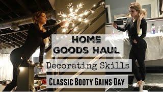 Home Goods Haul  How To Decorate  Classic Booty Gains Day