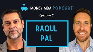 Money MBA Ep. #2 - Raoul Pal