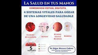 ¡La Salud En Tus Manos   4 Sistemas Vitales para Gozar de una Longevidad Saludable.