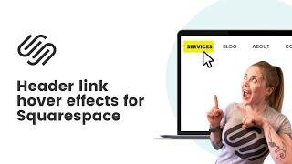 How to create hover effects for the main menu in Squarespace  Squarespace Header Hover Effects