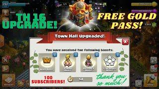  TH16 Upgrade Journey & 100 Subscriber Special Gold Pass Giveaway  Clash of Clans 