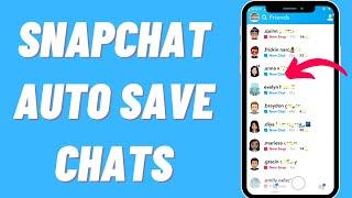 How to Auto Save Chats on Snapchat 2023 Update