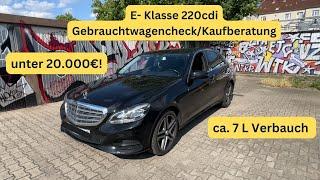 E klasse w212 - Mercedes für unter 20000€ - GebrauchtwagencheckKaufberatung