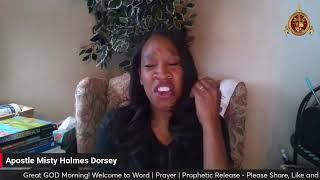 WORD  PRAYER  PROPHETIC INTERCESSION - JULY 2 2024 WITH APOSTLE MISTY HOLMES DORSEY