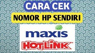 Cara mengetahui nomor maxis di hp sendiri