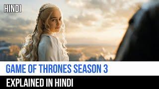 Game of Thrones Season 3 Recap in Hindi  Captain Blue Pirate 
