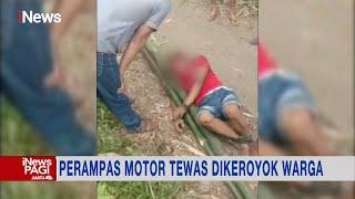 Pelaku Perampasan Motor Tewas Dikeroyok Warga #iNewsPagi 1107