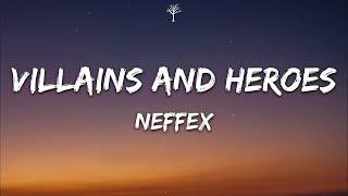 NEFFEX - Villains and Heroes Lyrics