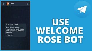 How to use welcome rose bot on telegram  Full tutorial