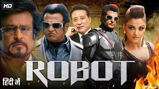 Robot Full Movie In Hindi Dubbed  Rajinikanth  Aishwarya Rai Bachchan  Denny  Review & Facts HD