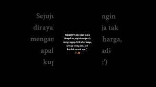 ingin semua dirayakan tapi aku bukan apa apa #quotes #sadvibes #sebataskata #sad #katasedih #sajak