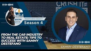 From the Car Industry to Real Estate Tips to Success with Sammy DeStefano - Season 4 Episode 82