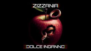 Zizzania - DOLCE INGANNO Official Video