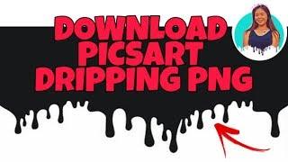 PICSART DOWNLOAD DRIPPING EFFECT