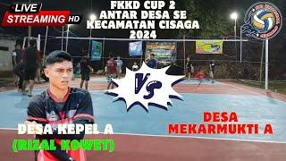 LIVE RIJAL KOWETDS KEPEL A VS IWOK MEKARMUKTI A  FKKD CUP 2 SE KECAMATAN CISAGA 2024