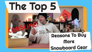 The Top 5 Reasons You Need To Buy More Snowboard Gear