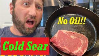 Cold Searing Ribeye Steaks - NOT what you expect