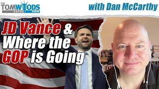 JD Vance and Where the GOP is Going  TWS #2519