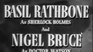 1943 06 Of 14 B 068   Sherlock Holmes   Holmes Faces Death Basil Rathbone Nigel Bruce