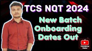 TCS NQT 2024 New Batch Onboarding Dates Out   September Phase Dates Out