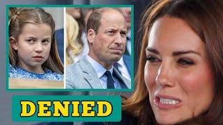 DENIED Kate all tears as Prince William refused her from Seeing princess Charlotte amid cancer