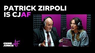 FULL EPISODE Patrick Zip Zirpoli is Crime Junkie AF  True Crime