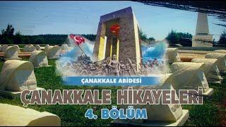 Çanakkale Şehitler Abidesi  Çanakkale Hikayeleri  Bölüm 4