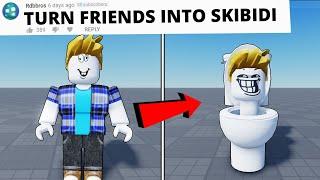 I Scripted Your Funny Roblox Ideas.. Part 1