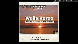 Walle Koroa 2024-Kande Dwayne ft Tatum Ritz Prod by Rukz Mahn-JKP