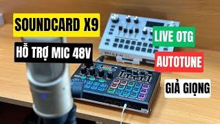 Sound card X9 - Hỗ Trợ Micro 48V Tích Hợp Hiệu Ứng Auto Tune