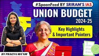 BUDGET 2024  UNION BUDGET 2024-25 EXPLAINED  बजट में आपके लिए क्या खास हैं? KEY FEATURES OF BUDGET