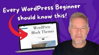 WordPress Block Themes Simplified A Must-Watch Guide for Beginners