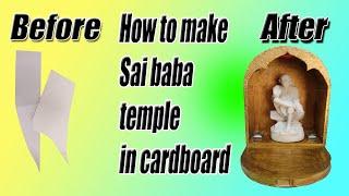 how to make Sai baba temple in cardboard #saibaba