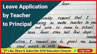 Leave application by teacher to principal  Simple English leave application by teacher to principal