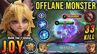 33 Kills + MANIAC Offlane Monster Joy Insane LifeSteal - Build Top 1 Global Joy  MLBB