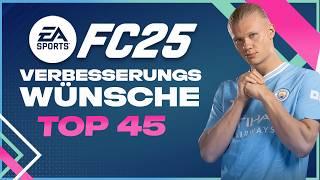 45 Sachen die wir in EA SPORTS FC25 wollen  TOP 45 Verbesserungswünsche